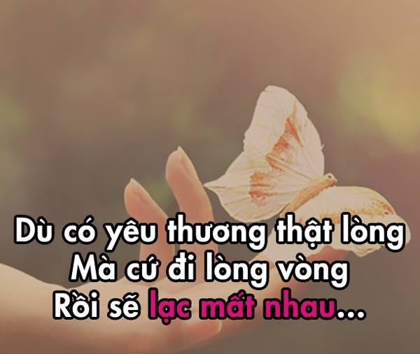 Những câu nói tâm trạng về tình yêu buồn cô đơn ý nghĩa nhất -3